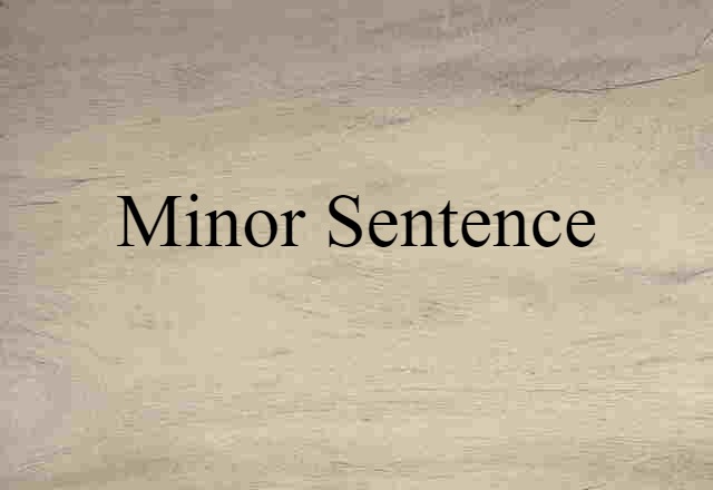 minor sentence