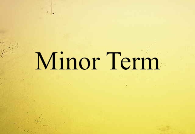 minor term