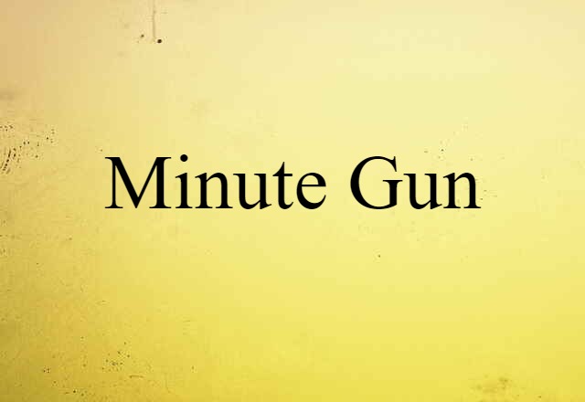 minute gun