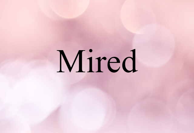 mired