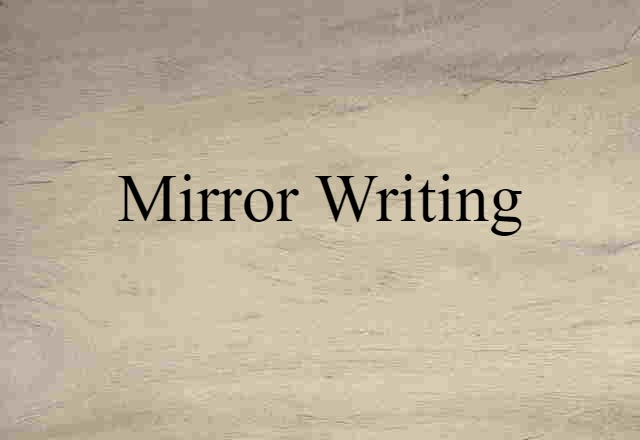 mirror writing