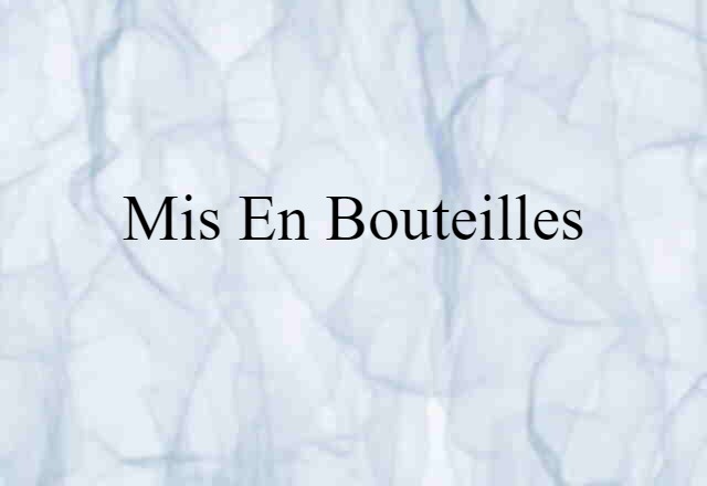 mis en bouteilles