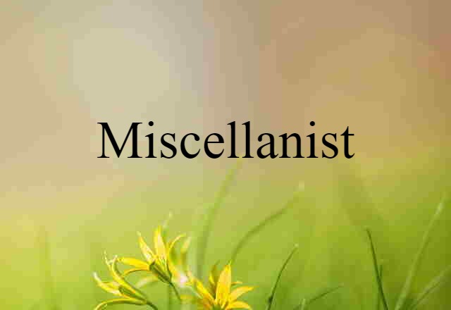 miscellanist