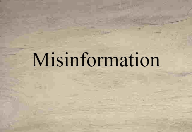 Misinformation (noun) Definition, Meaning & Examples