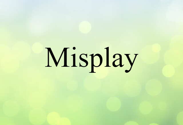 Misplay (noun) Definition, Meaning & Examples