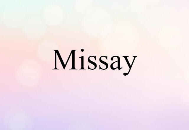 missay