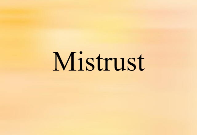 mistrust