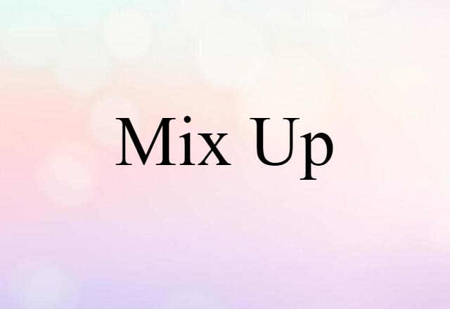 mix up