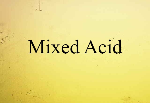 mixed acid