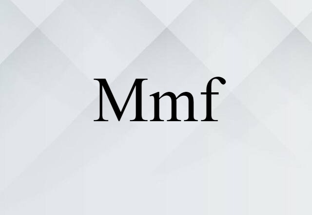 Mmf (noun) Definition, Meaning & Examples