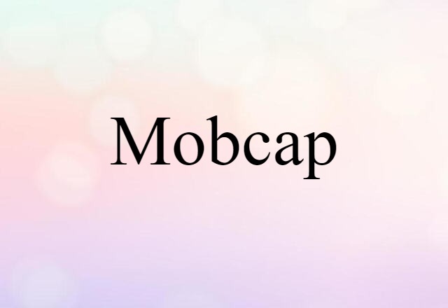 mobcap