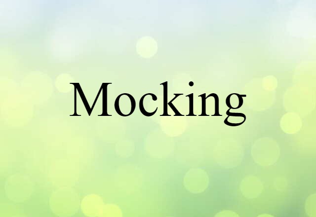 mocking