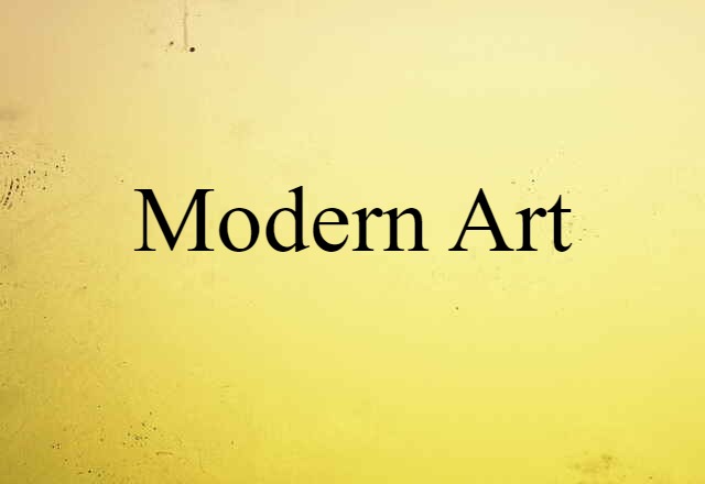 Modern Art (noun) Definition, Meaning & Examples