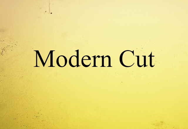 modern cut