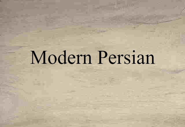 Modern Persian (noun) Definition, Meaning & Examples