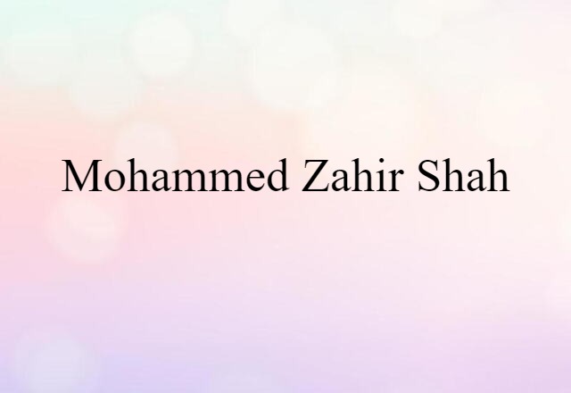 Mohammed Zahir Shah