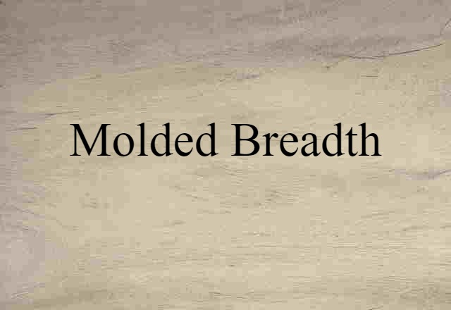 molded breadth