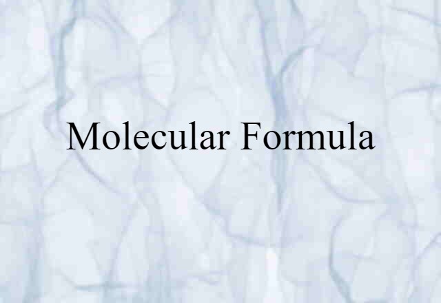 Molecular Formula (noun) Definition, Meaning & Examples