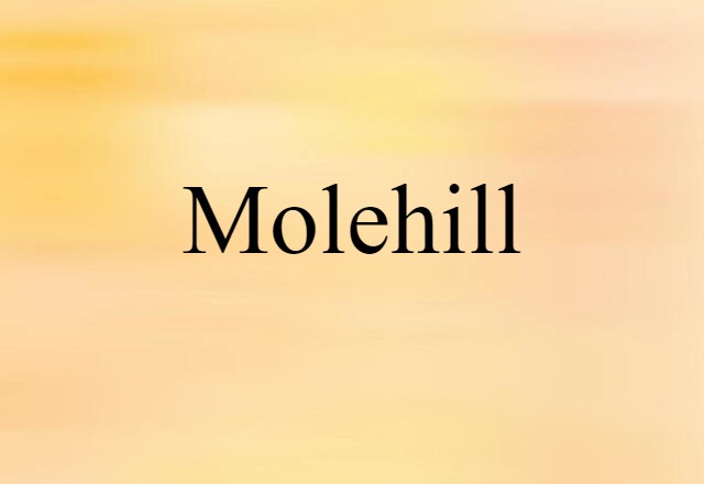 molehill