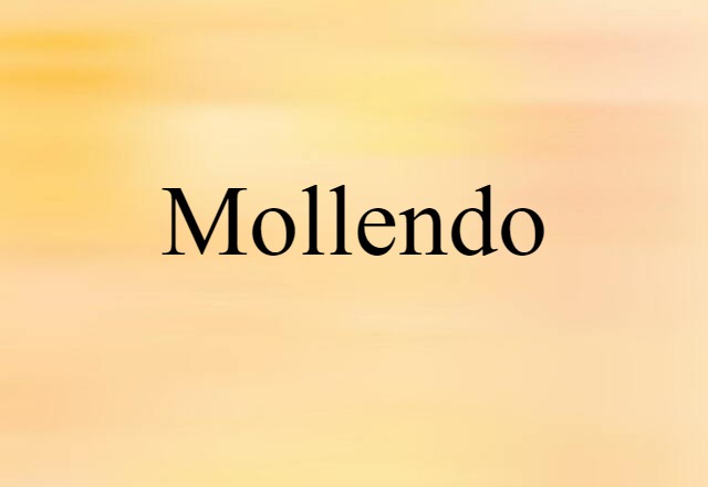 Mollendo (noun) Definition, Meaning & Examples