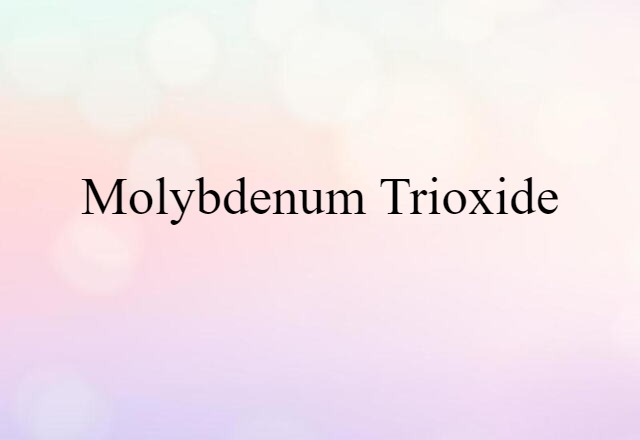 molybdenum trioxide