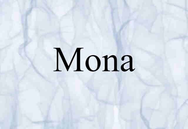 Mona (noun) Definition, Meaning & Examples