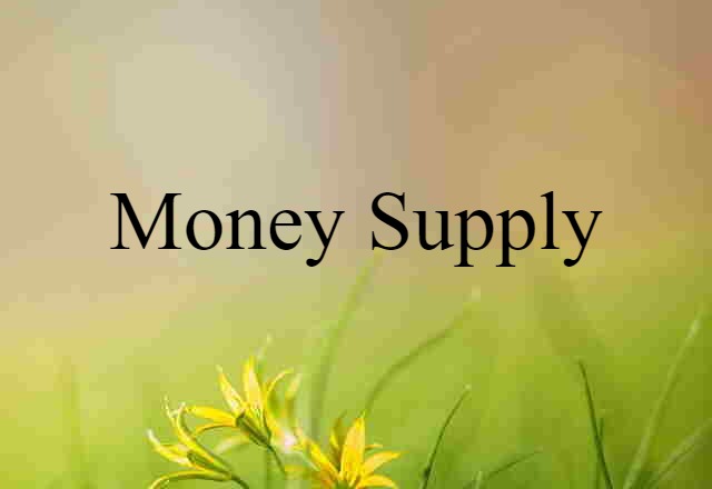 money supply