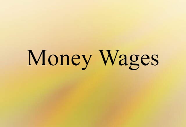 money wages