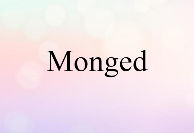 monged