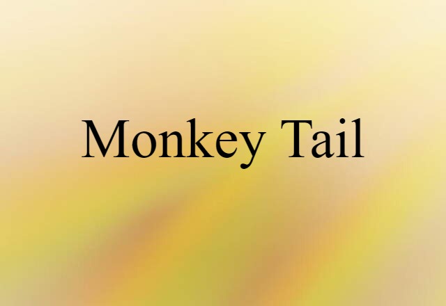 monkey tail