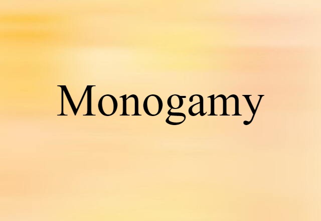 Monogamy (noun) Definition, Meaning & Examples