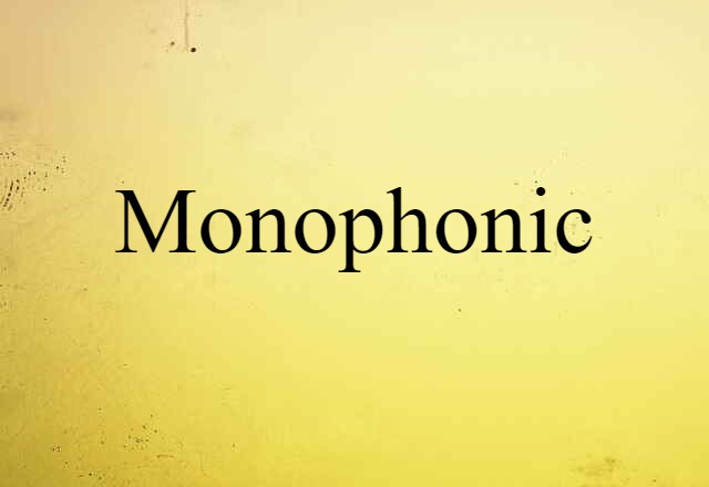 monophonic