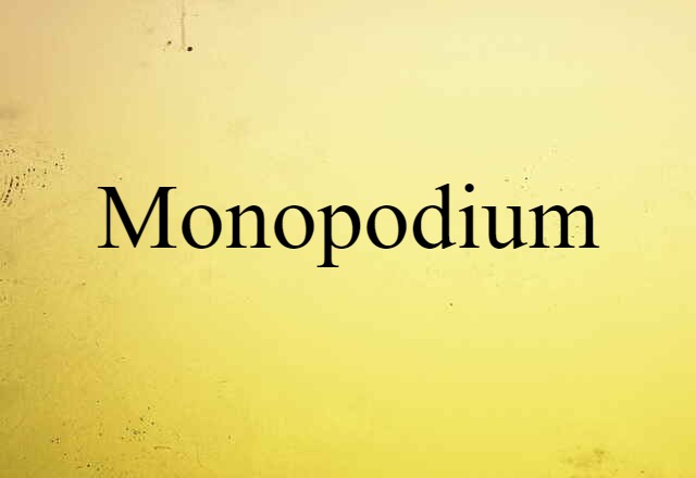 Monopodium (noun) Definition, Meaning & Examples