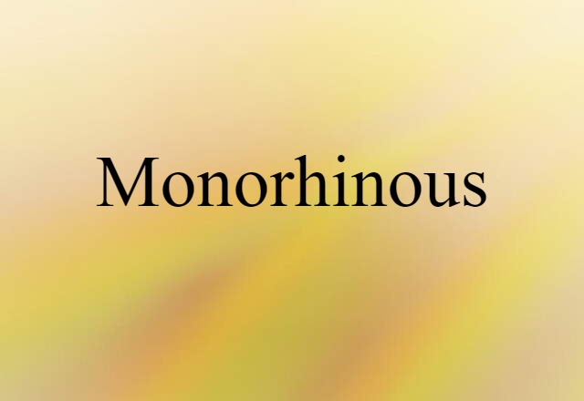 monorhinous