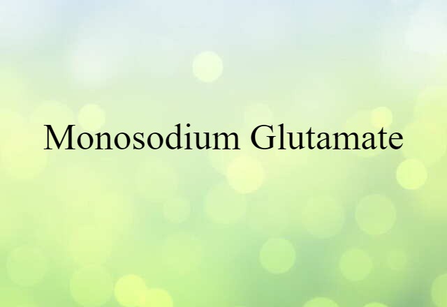 monosodium glutamate