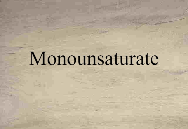 monounsaturate