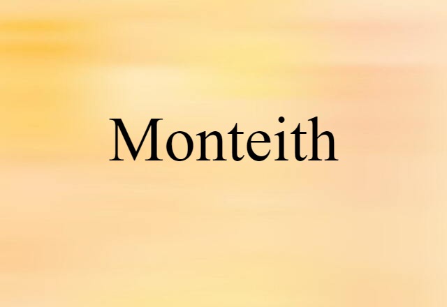 Monteith (noun) Definition, Meaning & Examples