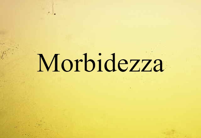 morbidezza