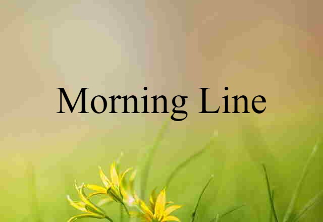 morning line