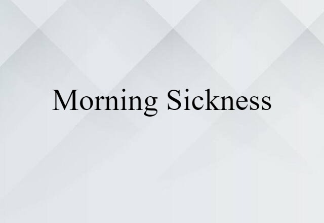 morning sickness