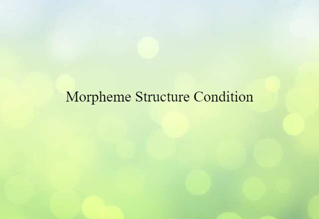 morpheme structure condition