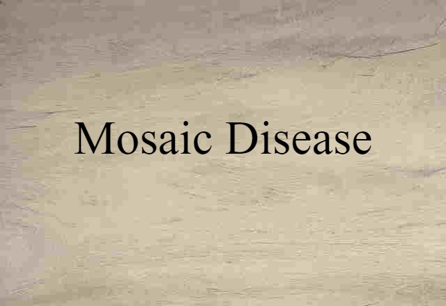 mosaic disease