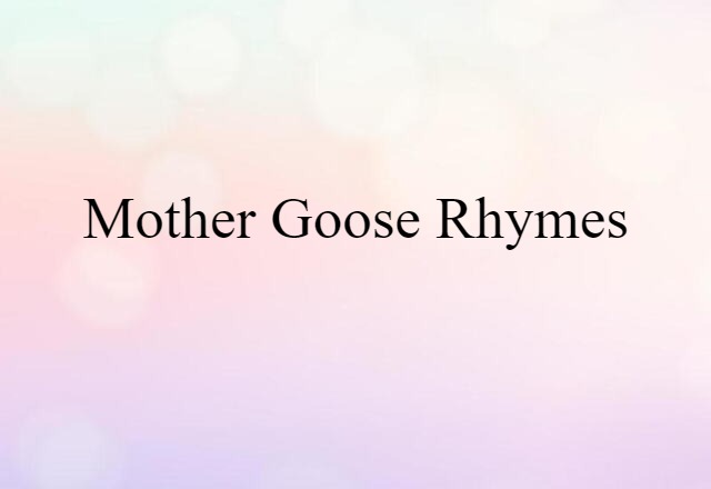 Mother Goose rhymes