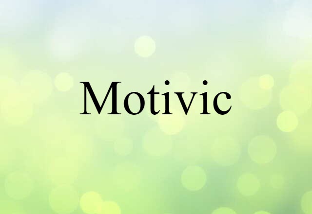 Motivic (noun) Definition, Meaning & Examples