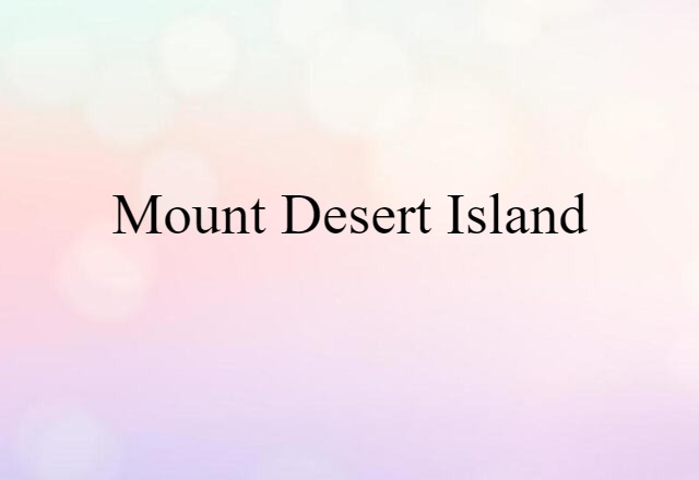 Mount Desert Island