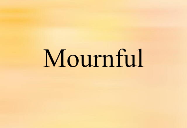 mournful