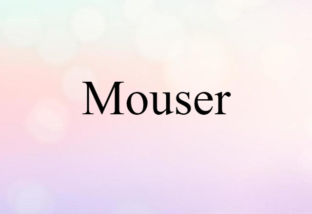 Mouser (noun) Definition, Meaning & Examples