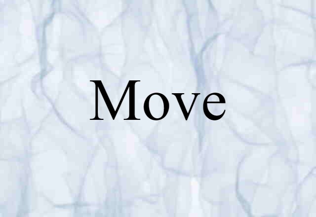 Move (noun) Definition, Meaning & Examples