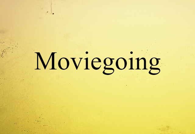 moviegoing