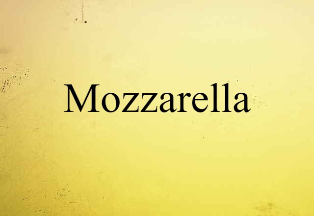 mozzarella